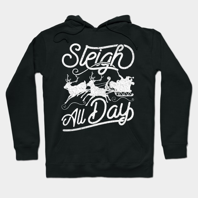 Sleigh All Day Santa Claus Reindeer Hoodie by Gavinstees